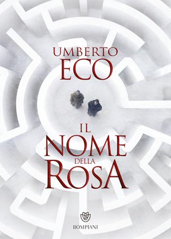 Il nome della rosa - Umberto Eco - Libro Bompiani 2018, Tascabili narrativa | Libraccio.it