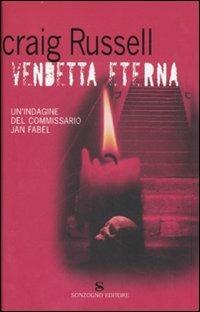 Vendetta eterna - Craig Russell - Libro Sonzogno 2007, Romanzi | Libraccio.it