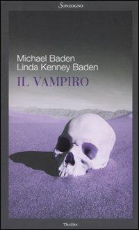 Il vampiro - Michael Baden, Linda Kenney Baden - Libro Sonzogno 2010, Romanzi | Libraccio.it