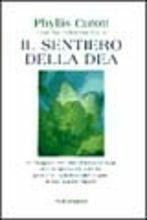Il sentiero della dea - Phyllis Curott - Libro Sonzogno 1999 | Libraccio.it