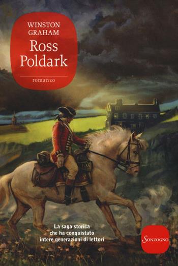 Ross Poldark. La saga di Poldark. Vol. 1 - Winston Graham - Libro Sonzogno 2016, Romanzi | Libraccio.it