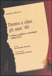 Dentro e oltre gli anni '60. Culture, politica e sociologia (1960-1974)