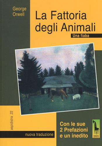 La fattoria degli animali. Una fiaba - George Orwell - Libro Massari Editore 2016, Aspidistra | Libraccio.it