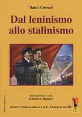 Dal leninismo allo stalinismo. Scritti storico-politici di Dante Corneli. Vol. 3