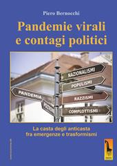 Pandemie virali e contagi politici. La casta degli anticasta fra emergenze e trasformismi