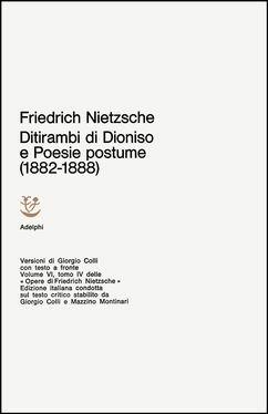 Opere complete. Vol. 6: Ditirambi di Dionisio-Poesie postume (1882-1888). - Friedrich Nietzsche - Libro Adelphi 1977, Opere complete di Friedrich Nietzsche | Libraccio.it