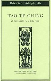 Tao-tè-ching. Il libro della via e della virtù