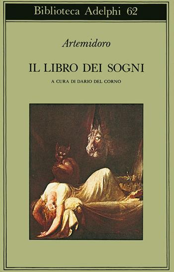 Il libro dei sogni - Artemidoro - Libro Adelphi 1993, Biblioteca Adelphi | Libraccio.it