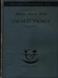 Ewald Tragy. Rhacconto - Rainer Maria Rilke - Libro Adelphi 1974, Piccola biblioteca Adelphi | Libraccio.it