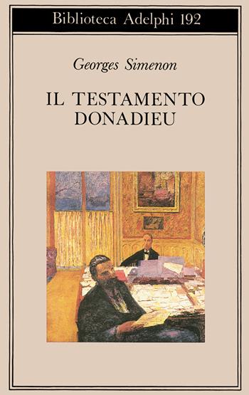 Il testamento Donadieu - Georges Simenon - Libro Adelphi 1988, Biblioteca Adelphi | Libraccio.it
