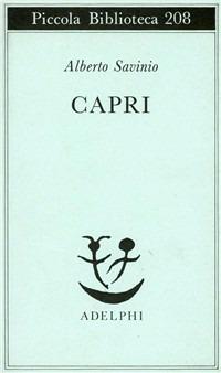 Capri - Alberto Savinio - Libro Adelphi 1988, Piccola biblioteca Adelphi | Libraccio.it