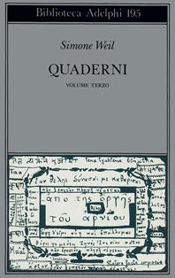 Quaderni. Vol. 3 - Simone Weil - Libro Adelphi 1988, Biblioteca Adelphi | Libraccio.it