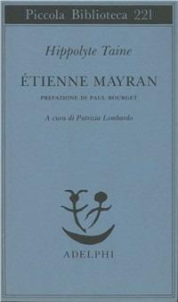 Etienne Mayran - Hippolyte Taine - Libro Adelphi 1988, Piccola biblioteca Adelphi | Libraccio.it