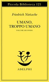 Umano, troppo umano. Vol. 2