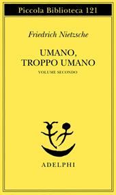 Umano, troppo umano. Vol. 2