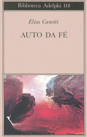 Auto da fé - Elias Canetti - Libro Adelphi 1981, Biblioteca Adelphi | Libraccio.it