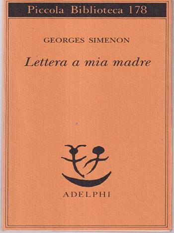 Lettera a mia madre - Georges Simenon - Libro Adelphi 1985, Piccola biblioteca Adelphi | Libraccio.it