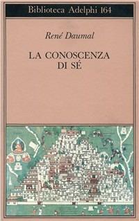 La conoscenza di sé. Scritti e lettere (1939-41) - René Daumal - Libro Adelphi 1986, Biblioteca Adelphi | Libraccio.it