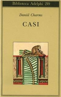 Casi - Daniil I. Charms - Libro Adelphi 1990, Biblioteca Adelphi | Libraccio.it