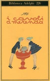 I cavoli a merenda - Sergio Tofano - Libro Adelphi 1990, Biblioteca Adelphi | Libraccio.it