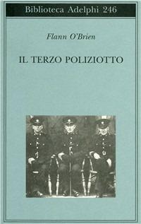 Il terzo poliziotto - Flann J. O'Brien - Libro Adelphi 1992, Biblioteca Adelphi | Libraccio.it