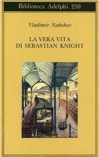 La vera vita di Sebastian Knight - Vladimir Nabokov - Libro Adelphi 1992, Biblioteca Adelphi | Libraccio.it