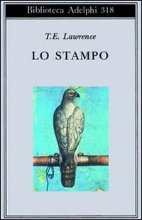 Lo stampo - Thomas Edward Lawrence - Libro Adelphi 1996, Biblioteca Adelphi | Libraccio.it