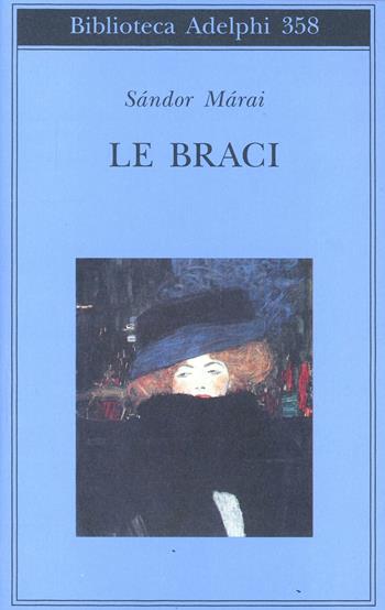 Le braci - Sándor Márai - Libro Adelphi 1998, Biblioteca Adelphi | Libraccio.it