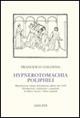 Hypnerotomachia Poliphili (rist. anast. 1499) - Francesco Colonna - Libro Adelphi 1998, Classici | Libraccio.it