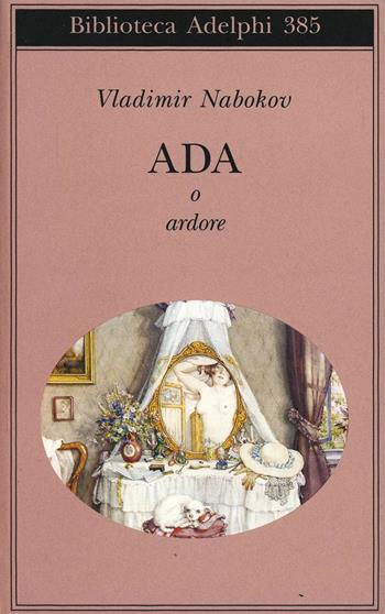 Ada o Ardore - Vladimir Nabokov - Libro Adelphi 2000, Biblioteca Adelphi | Libraccio.it