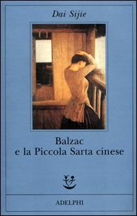Balzac e la Piccola Sarta cinese - Sijie Dai - Libro Adelphi 2001, Fabula | Libraccio.it