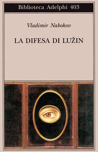La difesa di Luzin - Vladimir Nabokov - Libro Adelphi 2001, Biblioteca Adelphi | Libraccio.it