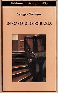 In caso di disgrazia - Georges Simenon - Libro Adelphi 2001, Biblioteca Adelphi | Libraccio.it