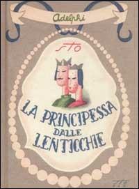 La principessa dalle lenticchie e altri racconti (senza lenticchie) - Sergio Tofano - Libro Adelphi 2002, I cavoli a merenda | Libraccio.it