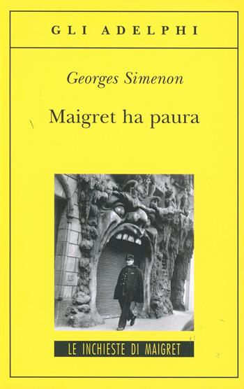 Maigret ha paura - Georges Simenon - Libro Adelphi 2004, Gli Adelphi. Le inchieste di Maigret | Libraccio.it