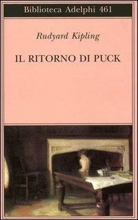 Il ritorno di Puck - Rudyard Kipling - Libro Adelphi 2004, Biblioteca Adelphi | Libraccio.it