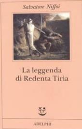La leggenda di Redenta Tiria