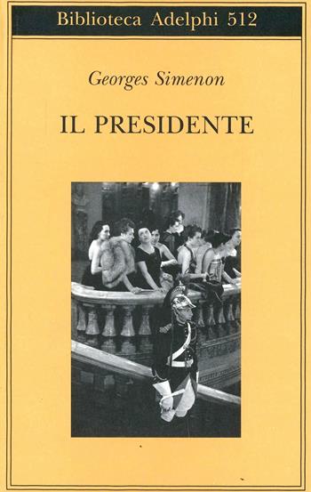 Il presidente - Georges Simenon - Libro Adelphi 2007, Biblioteca Adelphi | Libraccio.it