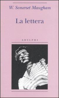 La lettera - W. Somerset Maugham - Libro Adelphi 2008, Biblioteca minima | Libraccio.it