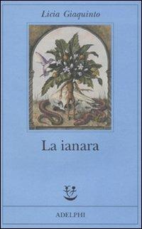 La ianara - Licia Giaquinto - Libro Adelphi 2010, Fabula | Libraccio.it