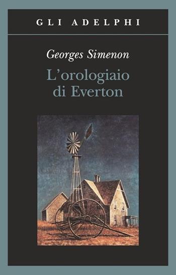 L' orologiaio di Everton - Georges Simenon - Libro Adelphi 2010, Gli Adelphi | Libraccio.it