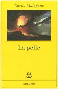 La pelle - Curzio Malaparte - Libro Adelphi 2010, Fabula | Libraccio.it
