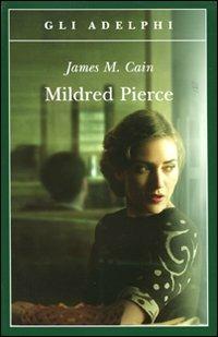 Mildred Pierce - James M. Cain - Libro Adelphi 2011, Gli Adelphi | Libraccio.it