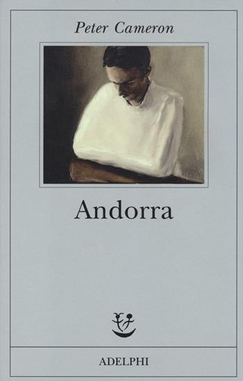 Andorra - Peter Cameron - Libro Adelphi 2014, Fabula | Libraccio.it