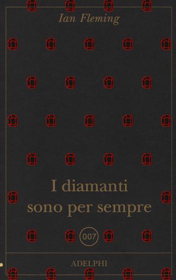 I diamanti sono per sempre - Ian Fleming - Libro Adelphi 2014, Fabula | Libraccio.it