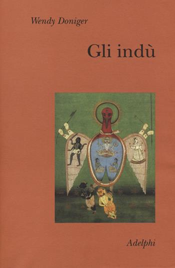 Gli indù - Wendy Doniger - Libro Adelphi 2015, Collezione Il ramo d'oro | Libraccio.it
