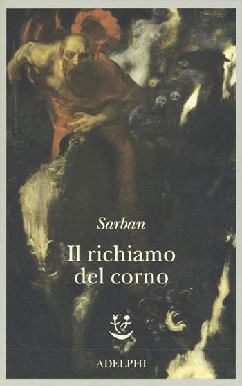 Il richiamo del corno - Sarban - Libro Adelphi 2015, Fabula | Libraccio.it