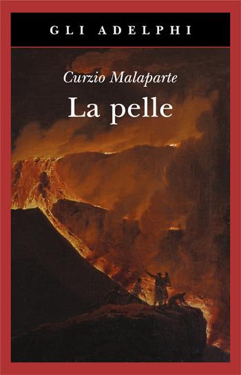 La pelle - Curzio Malaparte - Libro Adelphi 2015, Gli Adelphi | Libraccio.it