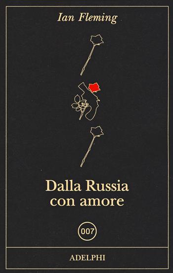 Dalla Russia con amore - Ian Fleming - Libro Adelphi 2015, Fabula | Libraccio.it