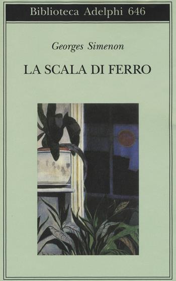 La scala di ferro - Georges Simenon - Libro Adelphi 2016, Biblioteca Adelphi | Libraccio.it